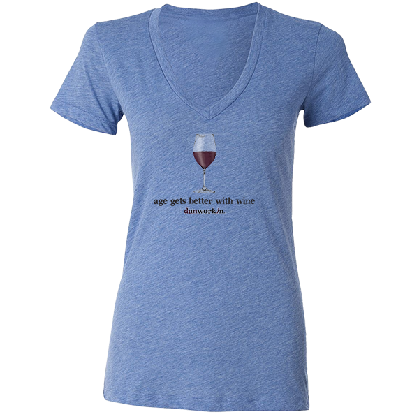 Age Gets better With Wine Women's SS V Neck - dunworkin 