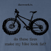 Do These Tires Make My Bike Look Fat ? Men's Long Sleeve Tee - dunworkin 