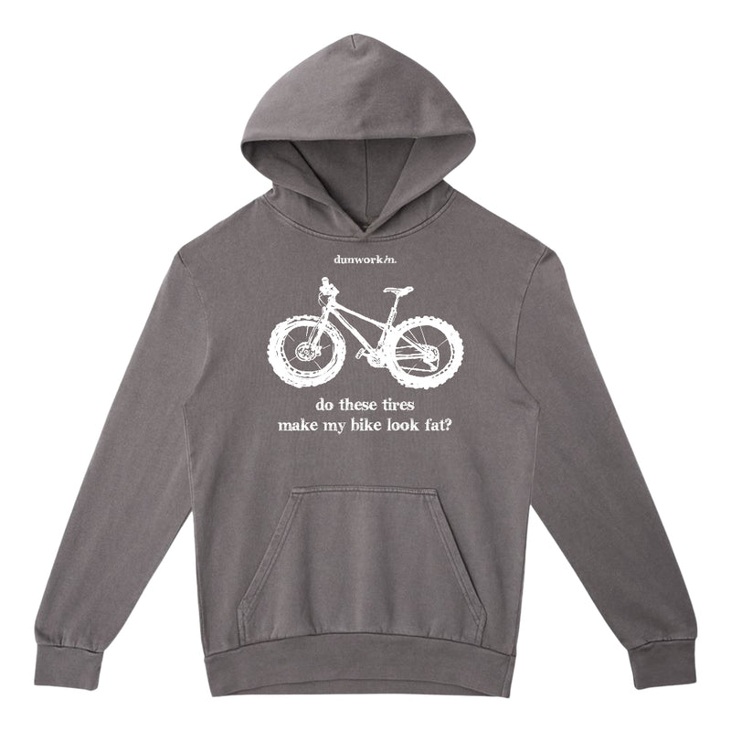 Do These Tires Make My Bike Look Fat Unisex Fleece Hoodie - dunworkin 