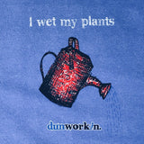 I Wet My Plants Women's French Terry Pocket Crew - dunworkin 