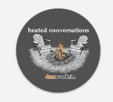 Sticker Heated Conversations - dunworkin 