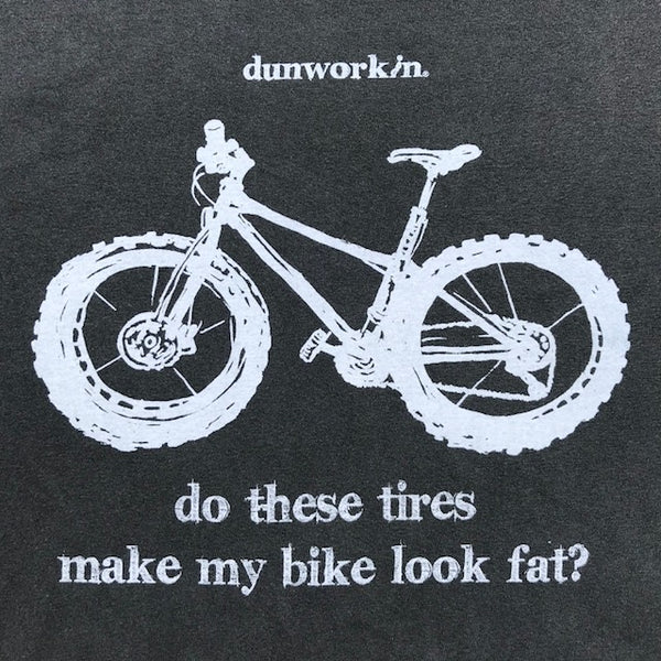 Do These Tires Make My Bike Look Fat ? Men's SS Tee - dunworkin 