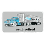 Sticker Semi Retired
